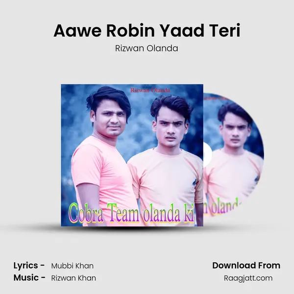 Aawe Robin Yaad Teri - Rizwan Olanda album cover 