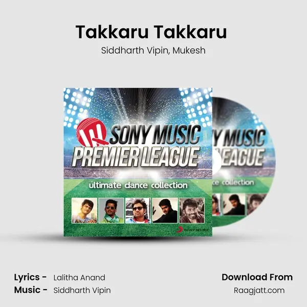 Takkaru Takkaru (From Vallavanukku Pullum Aayudham) mp3 song