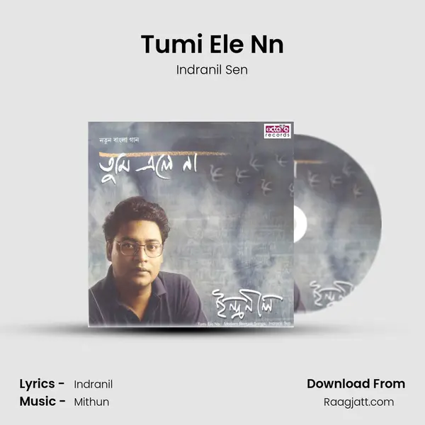 Tumi Ele Nn - Indranil Sen album cover 