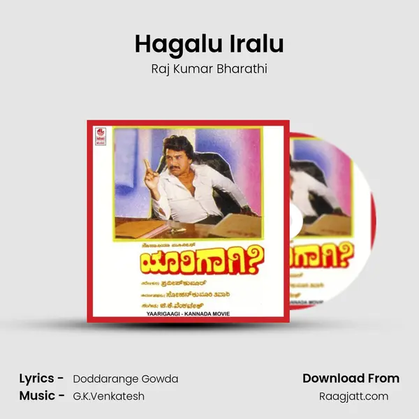 Hagalu Iralu - Raj Kumar Bharathi album cover 