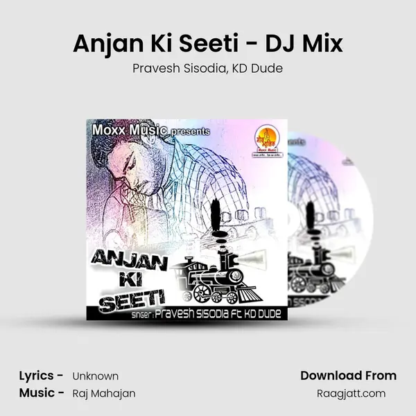 Anjan Ki Seeti - DJ Mix mp3 song