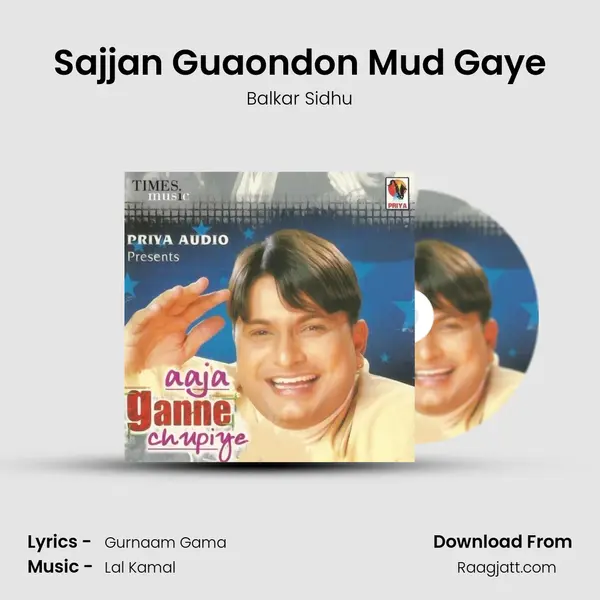 Sajjan Guaondon Mud Gaye - Balkar Sidhu mp3 song