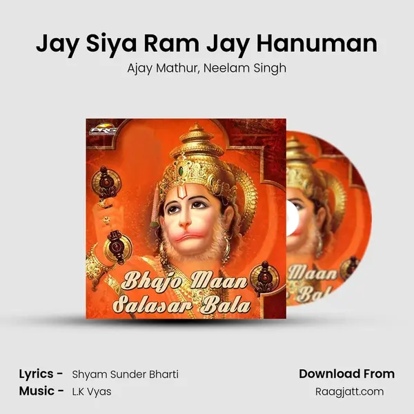 Jay Siya Ram Jay Hanuman - Ajay Mathur album cover 