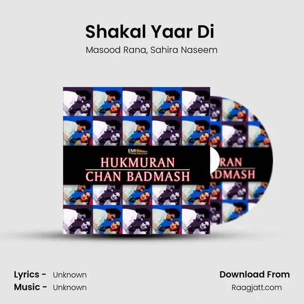 Shakal Yaar Di (from Hukmuran) mp3 song