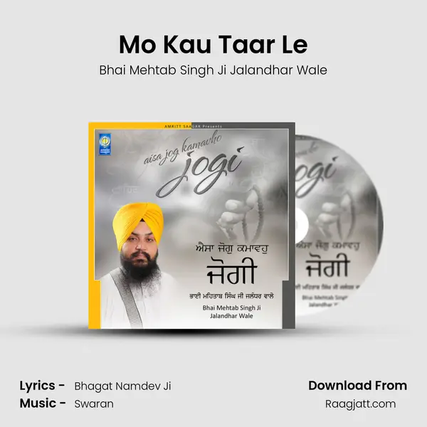 Mo Kau Taar Le - Bhai Mehtab Singh Ji Jalandhar Wale album cover 