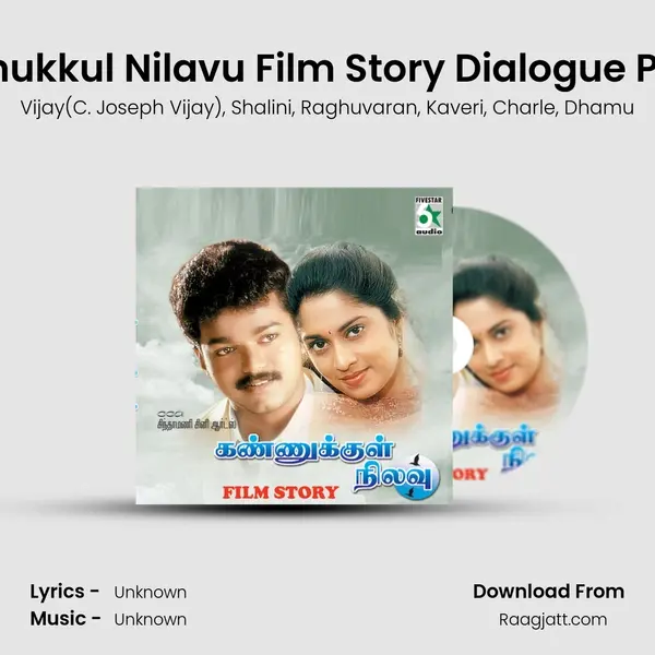 Kannukkul Nilavu Film Story Dialogue Part 2 - Vijay(C. Joseph Vijay) album cover 