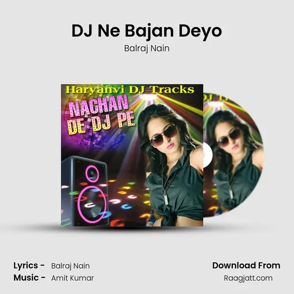 DJ Ne Bajan Deyo - Balraj Nain album cover 