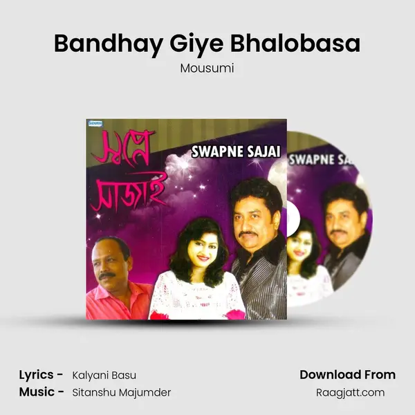 Bandhay Giye Bhalobasa mp3 song