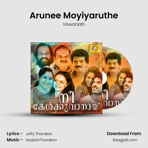 Arunee Moyiyaruthe mp3 song