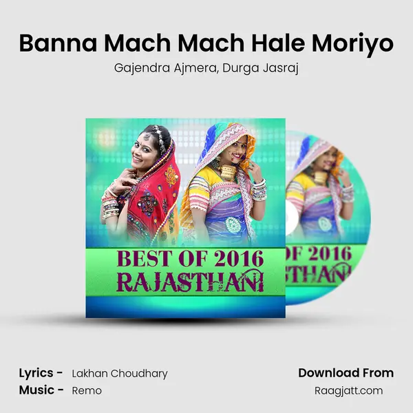 Banna Mach Mach Hale Moriyo mp3 song