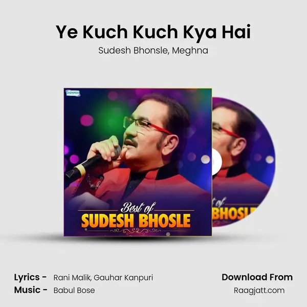 Ye Kuch Kuch Kya Hai mp3 song