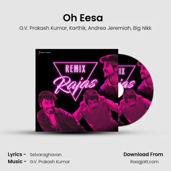 Oh Eesa (From Aayirathil Oruvan) (Club Mix) mp3 song