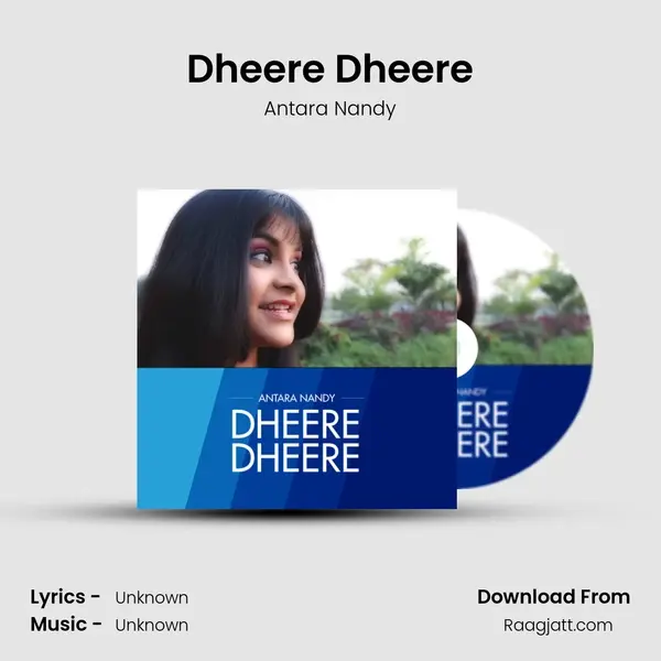 Dheere Dheere mp3 song