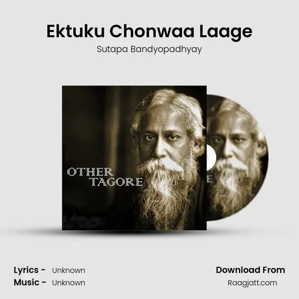 Ektuku Chonwaa Laage - Sutapa Bandyopadhyay album cover 