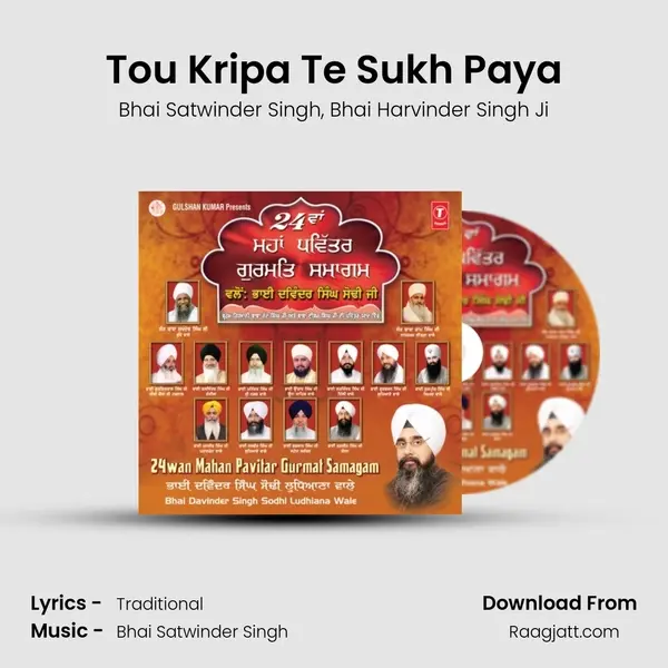 Tou Kripa Te Sukh Paya - Bhai Satwinder Singh album cover 