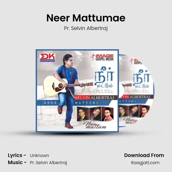 Neer Mattumae - Pr. Selvin Albertraj album cover 