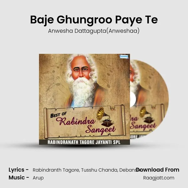 Baje Ghungroo Paye Te - Anwesha Dattagupta(Anweshaa) album cover 