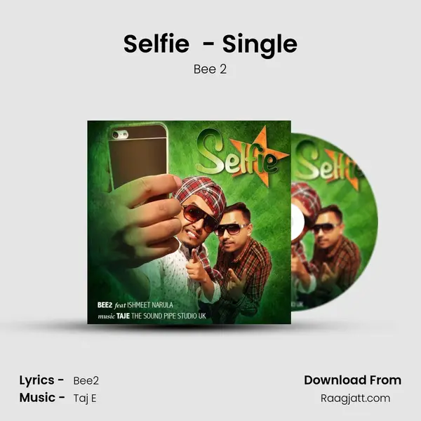 Selfie (feat. Ishmeet Narula) - Single - Bee 2 album cover 