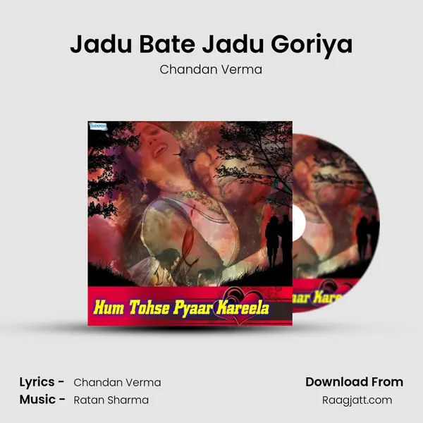 Jadu Bate Jadu Goriya - Chandan Verma album cover 