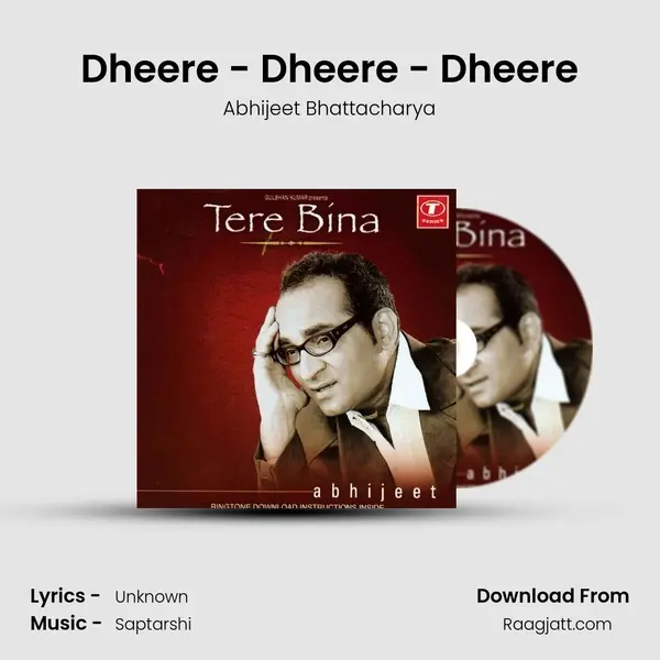 Dheere - Dheere - Dheere mp3 song