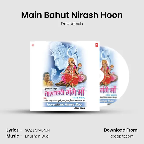 Main Bahut Nirash Hoon mp3 song