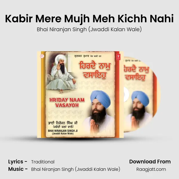 Kabir Mere Mujh Meh Kichh Nahi mp3 song