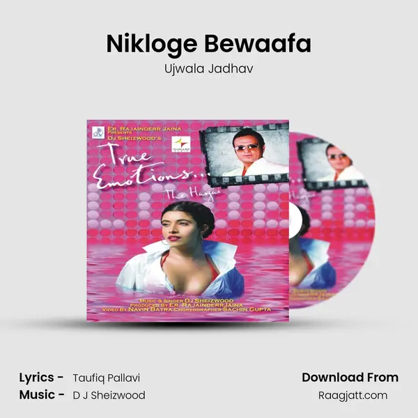 Nikloge Bewaafa mp3 song