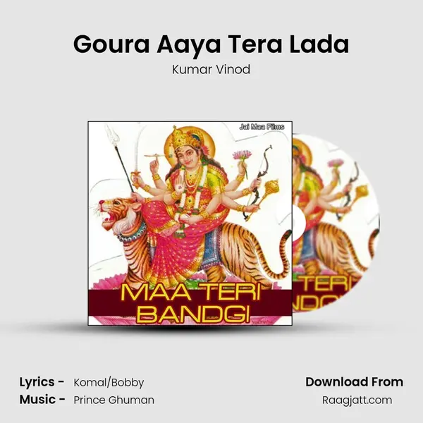 Goura Aaya Tera Lada mp3 song