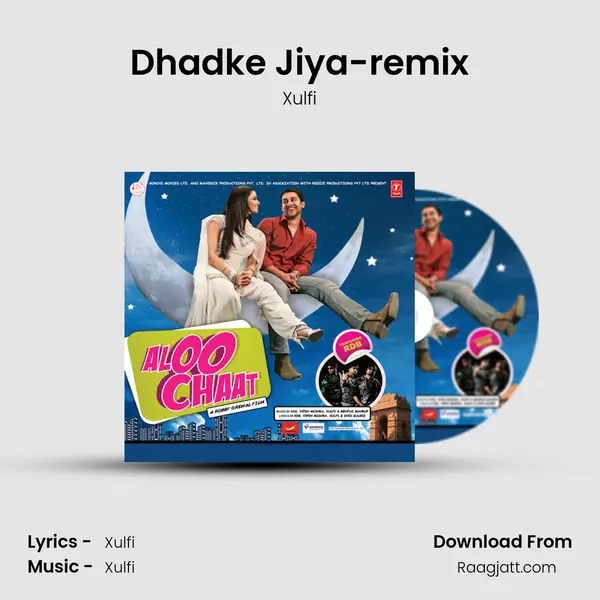 Dhadke Jiya-remix mp3 song