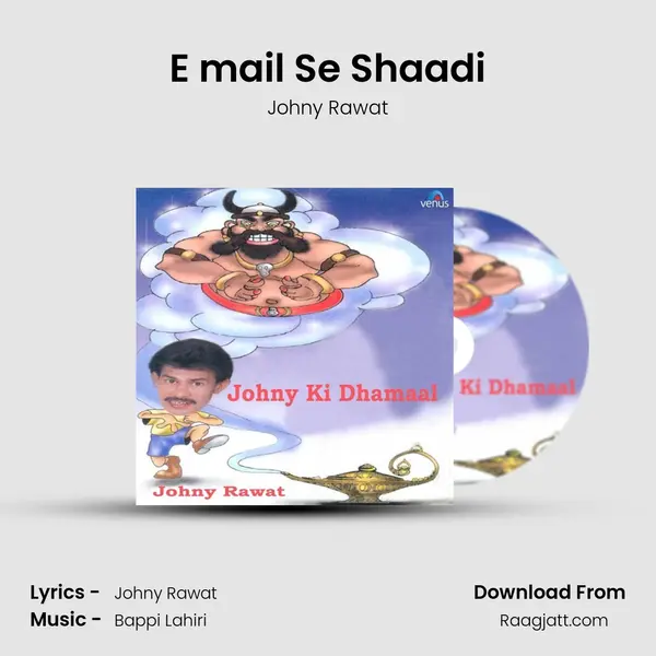 E mail Se Shaadi - Johny Rawat album cover 