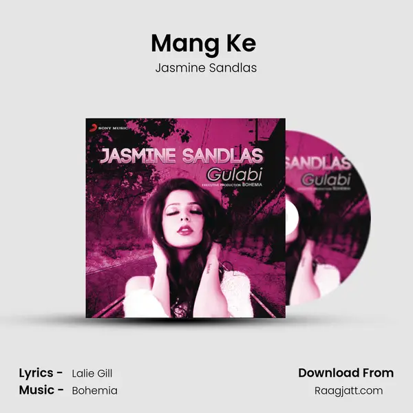 Mang Ke (Remix) - Jasmine Sandlas mp3 song