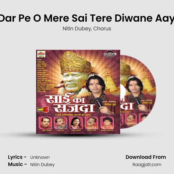 Tere Dar Pe O Mere Sai Tere Diwane Aaye Hai mp3 song