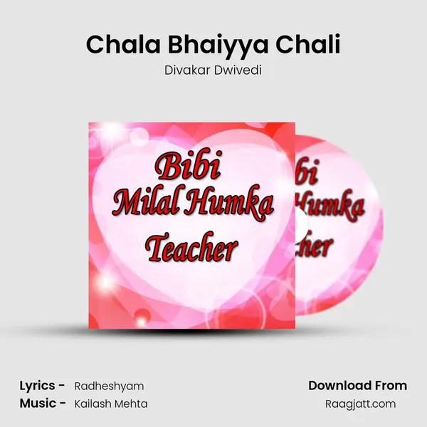 Chala Bhaiyya Chali - Divakar Dwivedi album cover 