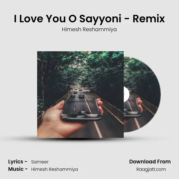 I Love You O Sayyoni - Remix - Himesh Reshammiya album cover 