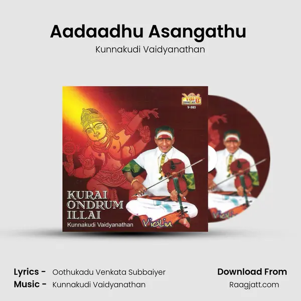 Aadaadhu Asangathu (Kunnakudi Vaidyanathan) - Kunnakudi Vaidyanathan album cover 