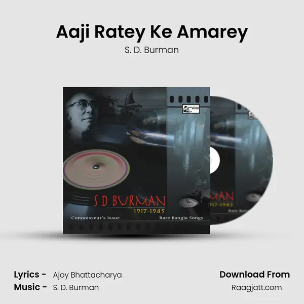 Aaji Ratey Ke Amarey - S. D. Burman album cover 