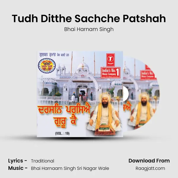 Tudh Ditthe Sachche Patshah - Bhai Harnam Singh album cover 