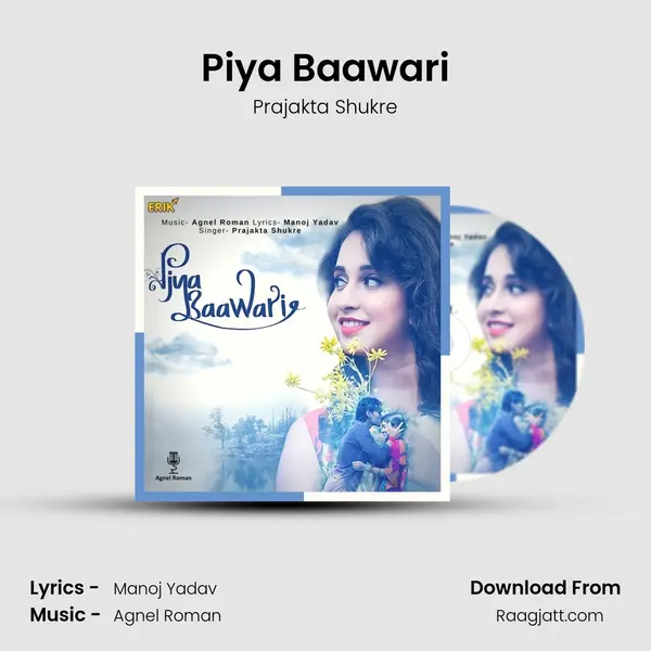 Piya Baawari mp3 song