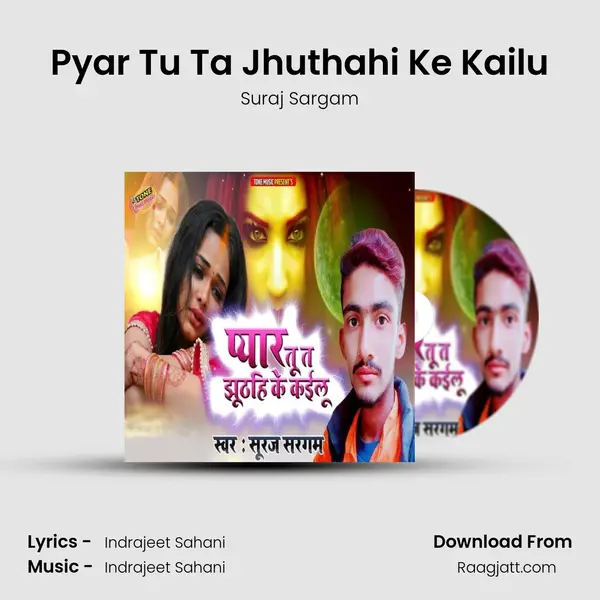 Pyar Tu Ta Jhuthahi Ke Kailu - Suraj Sargam album cover 