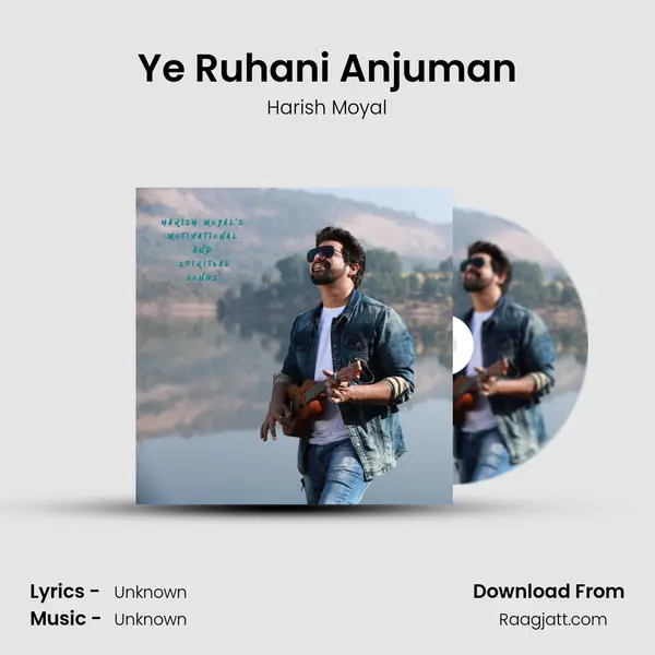 Ye Ruhani Anjuman - Harish Moyal album cover 