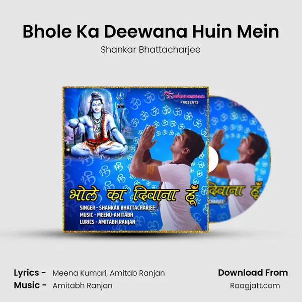 Bhole Ka Deewana Huin Mein - Shankar Bhattacharjee album cover 