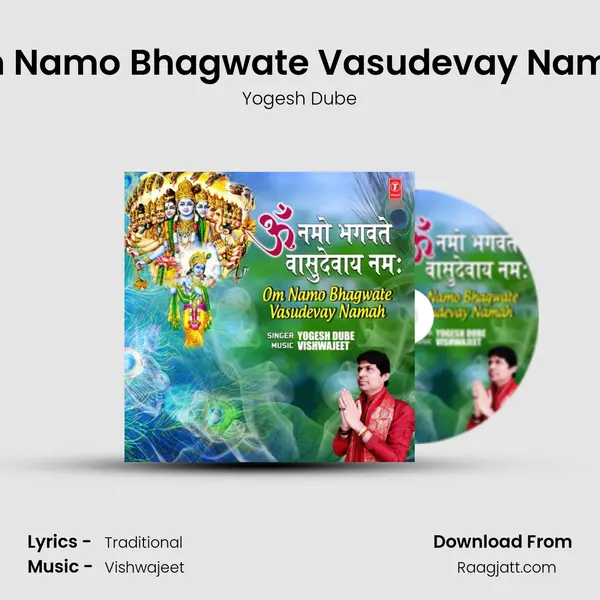 Om Namo Bhagwate Vasudevay Namah mp3 song