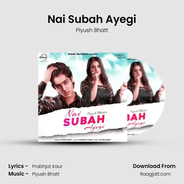 Nai Subah Ayegi - Piyush Bhatt album cover 