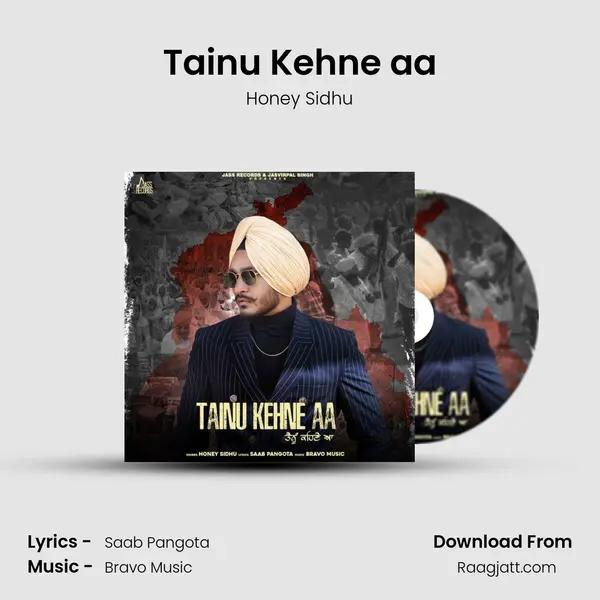 Tainu Kehne aa - Honey Sidhu album cover 