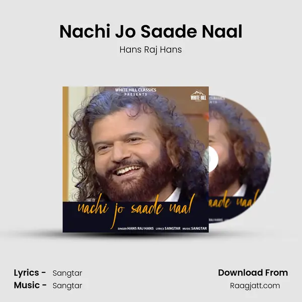 Nachi Jo Saade Naal mp3 song