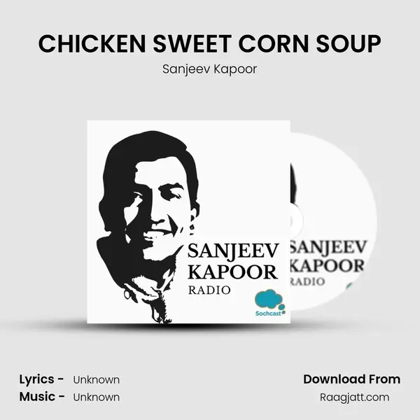 CHICKEN SWEET CORN SOUP mp3 song