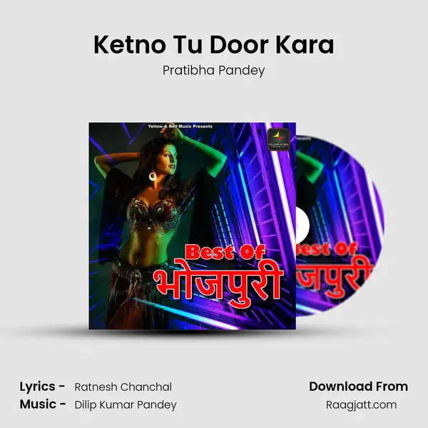 Ketno Tu Door Kara - Pratibha Pandey album cover 