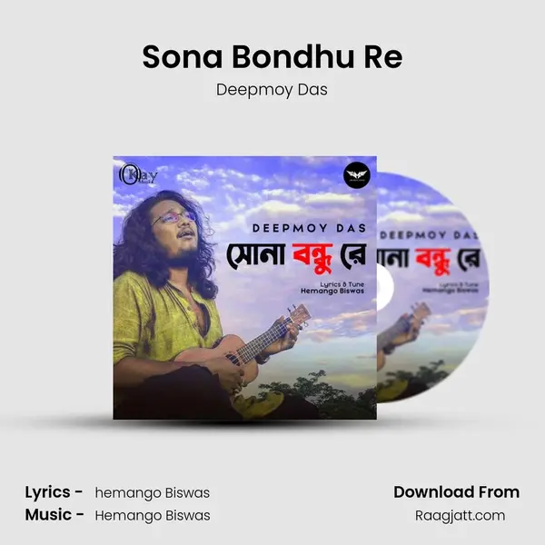 Sona Bondhu Re mp3 song