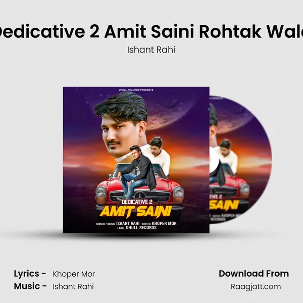 Dedicative 2 Amit Saini Rohtak Wala - Ishant Rahi album cover 