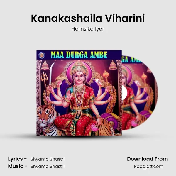 Kanakashaila Viharini mp3 song